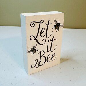 LET IT BEE Honey Bee Chunky Wood Block Sign Home Decoration Farmhouse Decoration